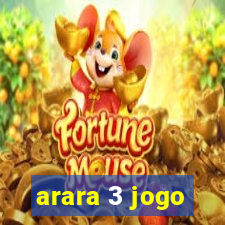 arara 3 jogo